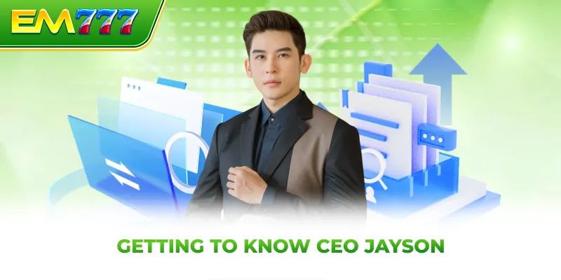 Getting to know CEO Jayson