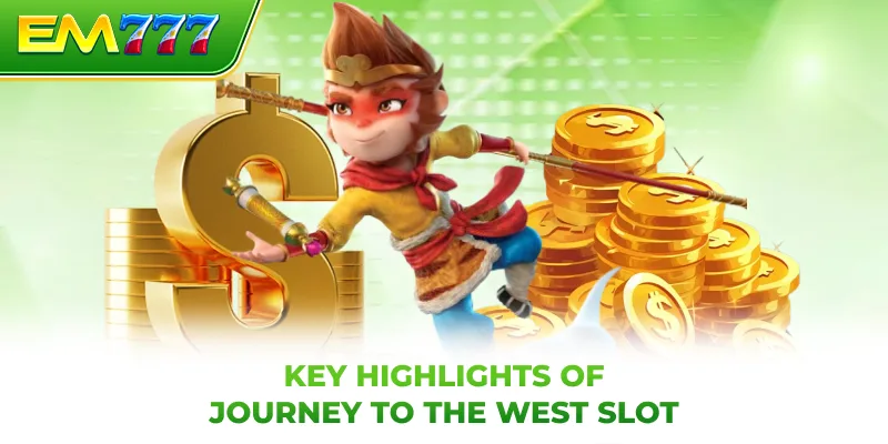 Key highlights of Journey to the West Slot